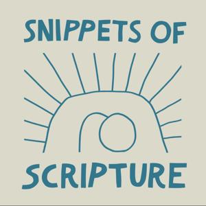 Snippets of Scripture