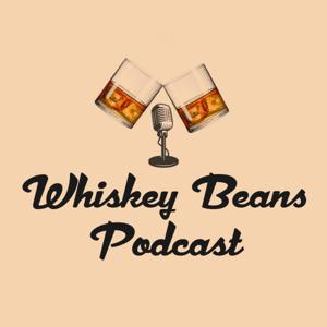 Whiskey Beans Podcast