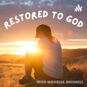 RESTORED TO GOD