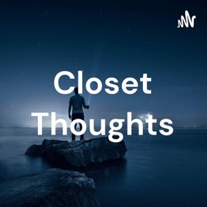 Closet Thoughts