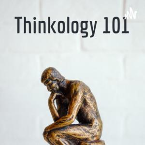 Thinkology 101