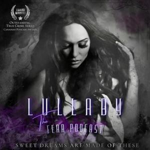 Lullaby: The Fear Podcast by Ashley Lanna