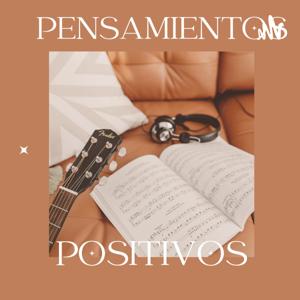 PENSAMIENTOS POSITIVOS by nuevoamanecer cielo