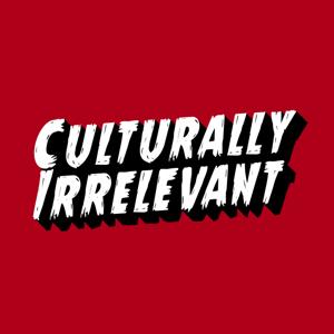 Culturally Irrelevant