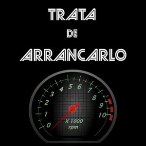 Trata De Arrancarlo