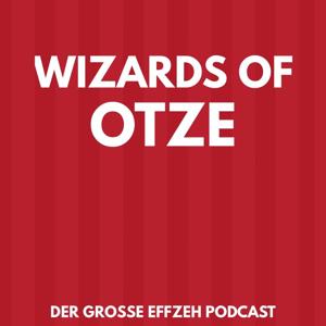 Wizards of Otze - Der große Effzeh Podcast