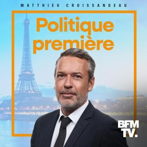 Politique Première by BFMTV