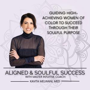 Aligned & Soulful Success | Guiding high-achieving women of color to succeed through their soulful purpose