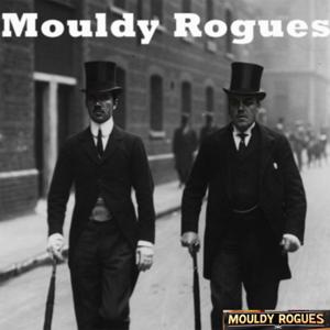 Mouldy Rogues