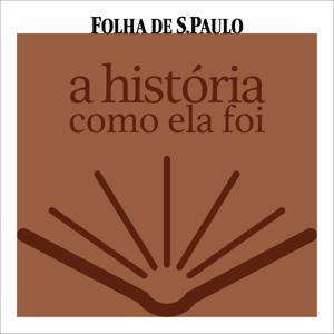 A História Como Ela Foi