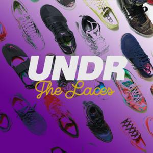 UndrTheLaces 
Podcast