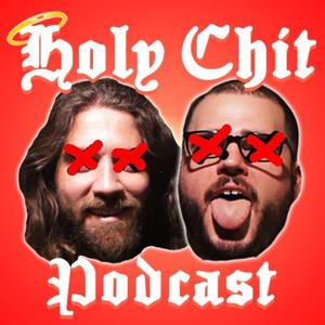Holy Chit Podcast