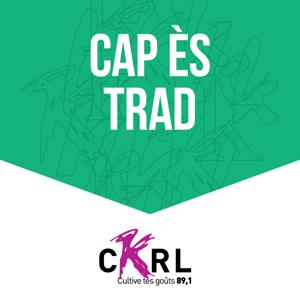 CKRL : Cap ès trad