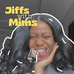 Jiffs with Mims
