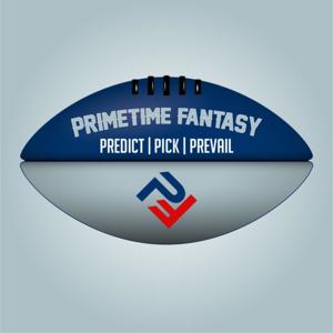 PrimeTime Fantasy Football Podcast