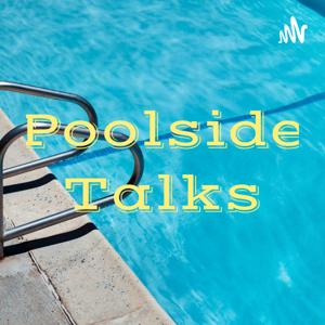 Poolside Talks