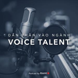 RAHIO | Dấn Thân Vào Ngành Voice Talent