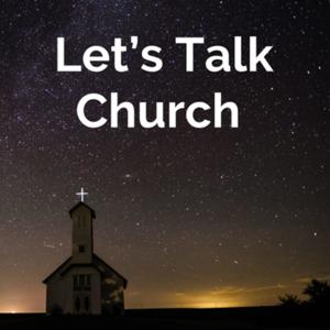 Let's Talk Church