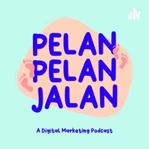 PELAN PELAN JALAN