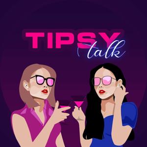 Tipsy Talk