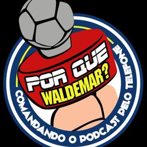 Por Que Waldemar?