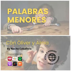 PALABRAS MENORES. Con Óliver y Alma