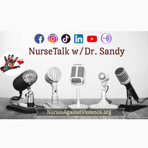 Nurses Against Violence Unite: NurseTalk w/Dr. Sandy