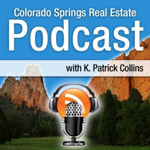 Colorado Springs Real Estate Podcast with Patrick Collins