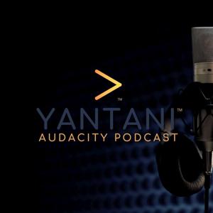 Yantani ™ Audacity Podcast