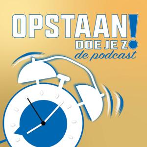 Opstaan Doe Je Zo! - De Podcast