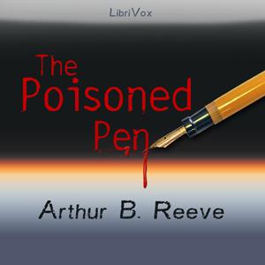 Poisoned Pen, The by Arthur B. Reeve (1880 - 1936)