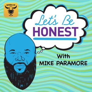 Let's Be Honest W/Mike Paramore