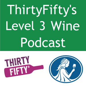 ThirtyFifty's Level 3 Wine Podcast