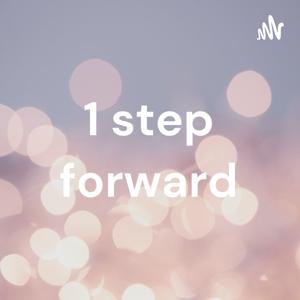 1 step forward