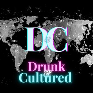 Drunk & Cultured