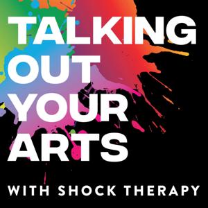 Talking Out Your Arts
