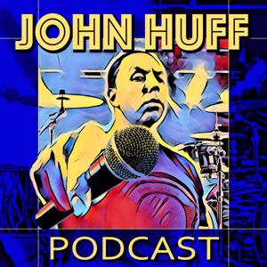 The John Huff Podcast