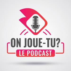 On Joue-Tu? Le Podcast des Jeux de Société by On Joue-Tu?