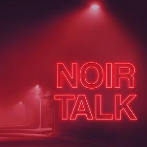 Noir Talk