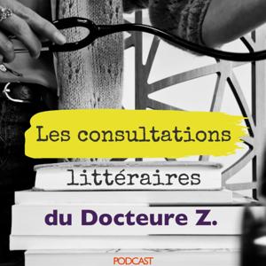 LES CONSULTATIONS LITTÉRAIRES DU DOCTEURE Z.