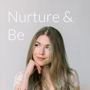 Nurture & Be