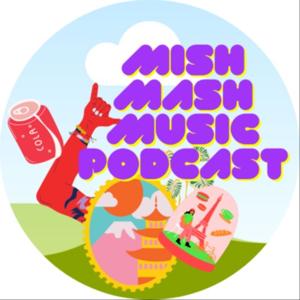 Mish Mash Music Podcast