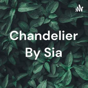 Chandelier By Sia