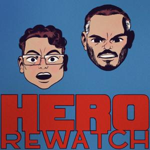 Hero Rewatch with Austen and Marly