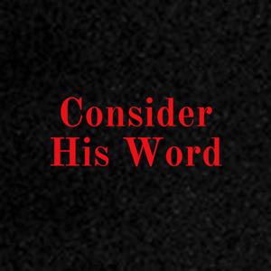 Consider His Word