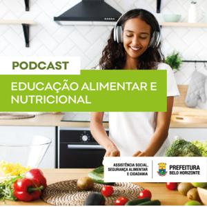 Podcast | Educação Alimentar e Nutricional