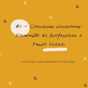 # Conversas sinceronas com Pedagogas em Formação.