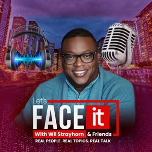 Lets Face It w/ Wil Strayhorn & Friends