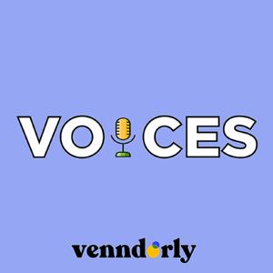 VOICES: By Venndorly