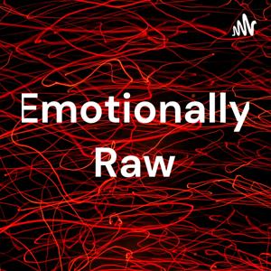 Emotionally Raw